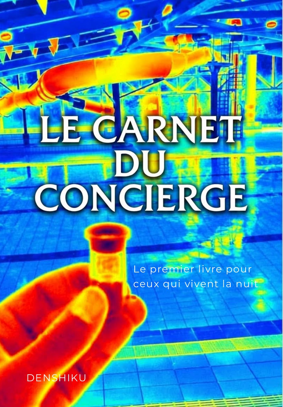 Couverture du Carnet du Concierge — photo thermique d'une piscine, Denshiku